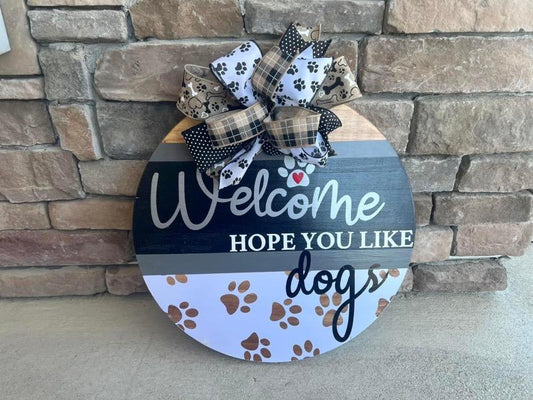 Welcome, Hope you like dogs Sign